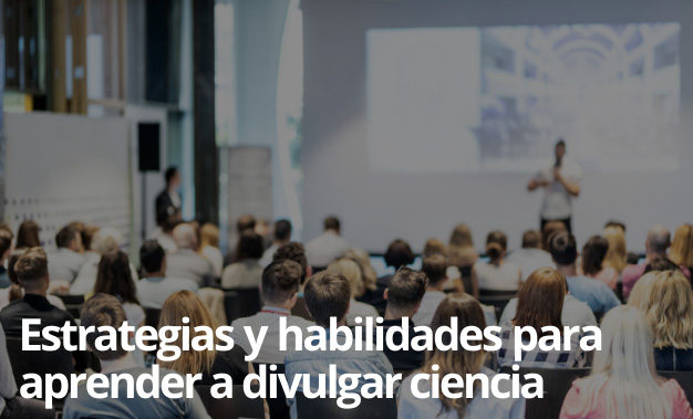 Curso de estrategias y habilidades para aprender a divulgar ciencia